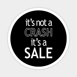 It’s Not a Crash It’s a Sale Magnet